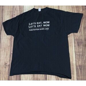 Computer Gear T Shirt Punctuation Saves Lives Let’s Eat Mom Funny Size XL Black